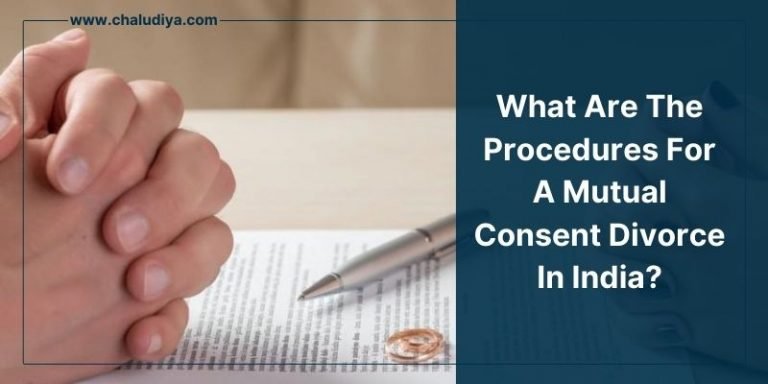 What Are The Procedures For A Mutual Consent Divorce In India Chaludiya And Co 1828